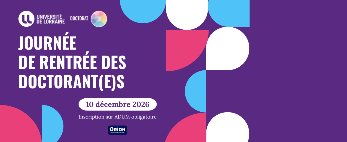 Bandeau site journée de rentrée des nouveaux doctorant.es de l'Université de Lorraine 2026